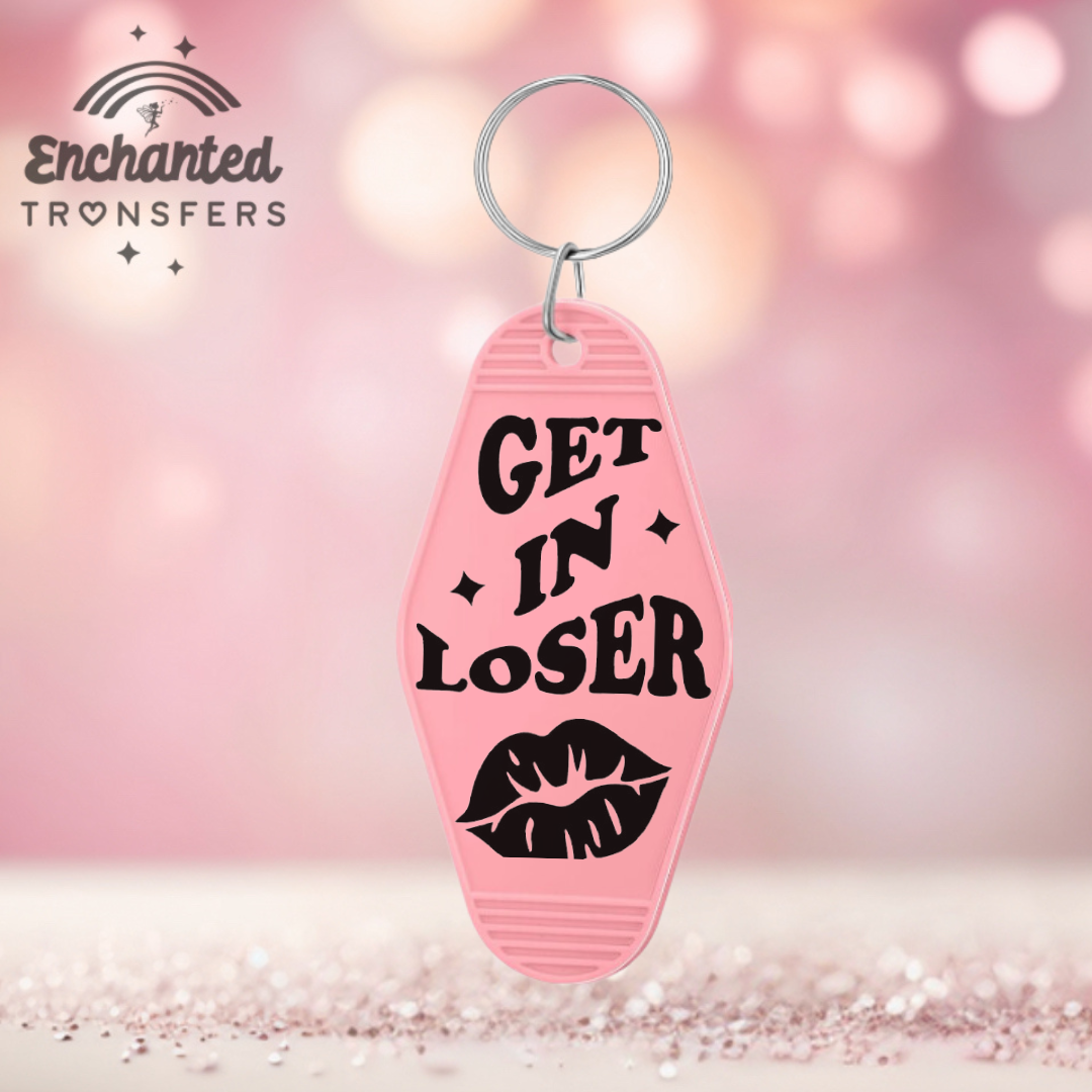 Get in Loser - Key Chain Decal
